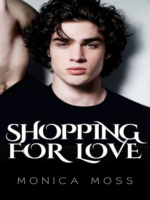 Title details for Shopping For Love by Monica Moss - Available
